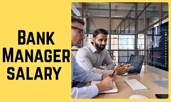 Bank Manager Salary