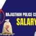 Rajasthan Constable Salary