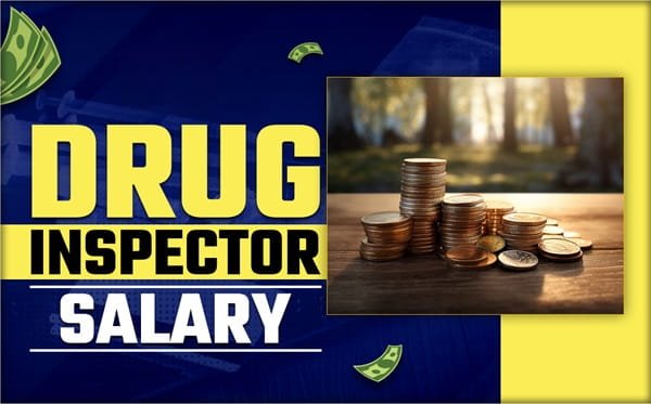 Drug Inspector Salary